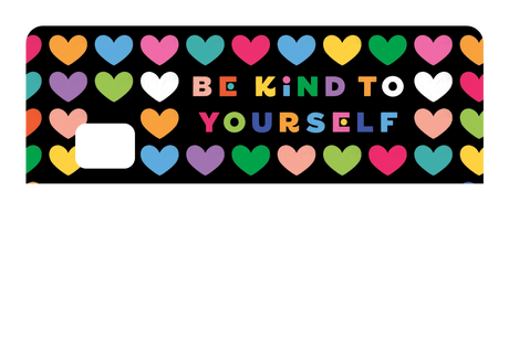 Be Kind to Yourself