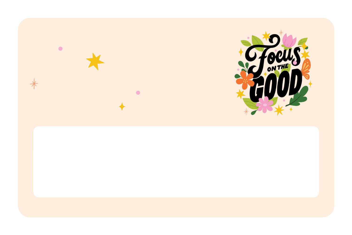 Focus on the Good