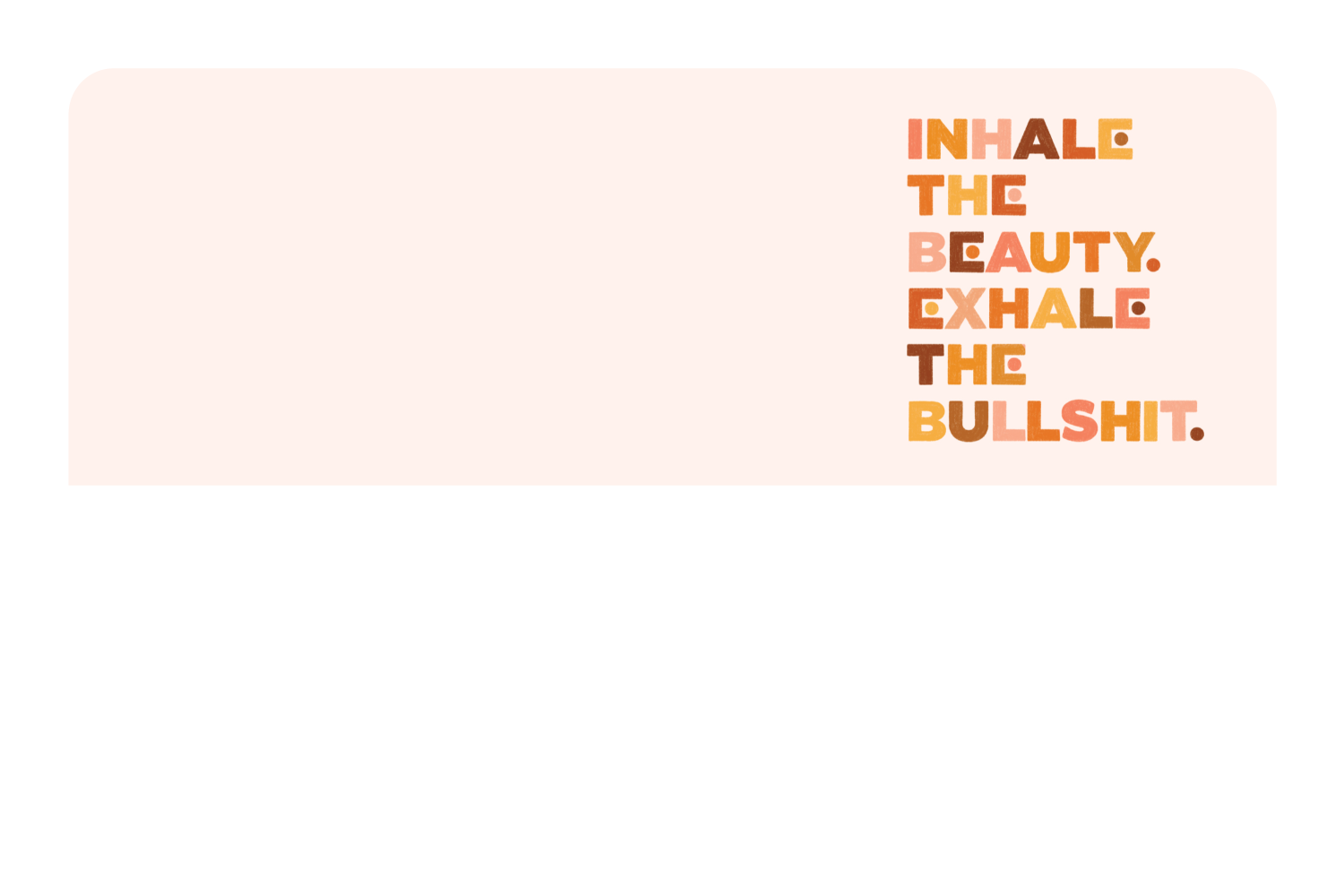 Inhale the Beauty