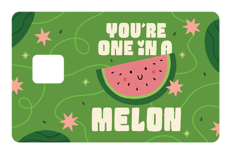 You're One in a Melon