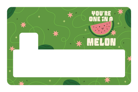 You're One in a Melon