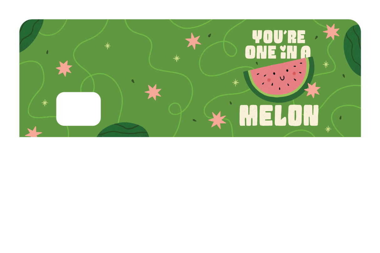 You're One in a Melon