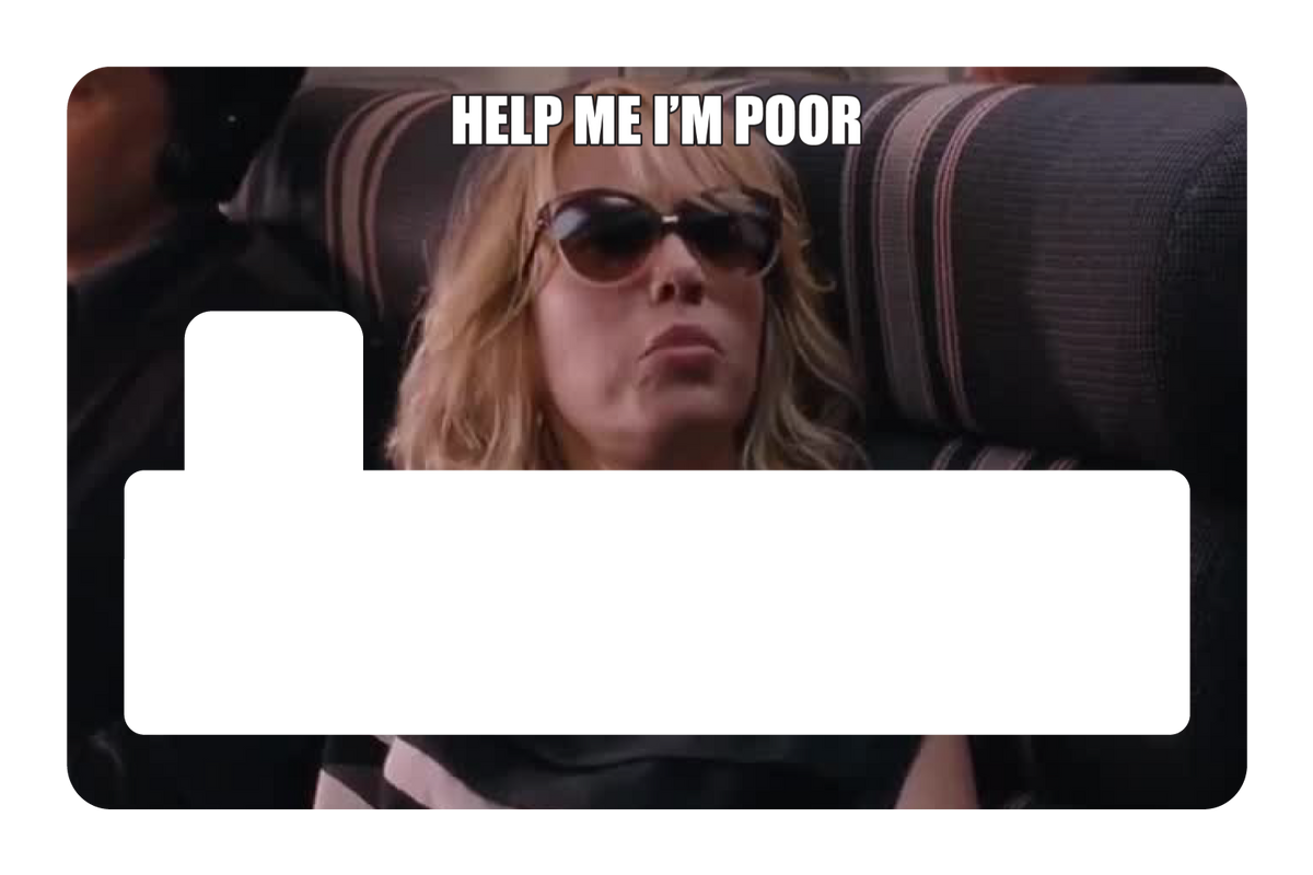 Help Me I'm Poor