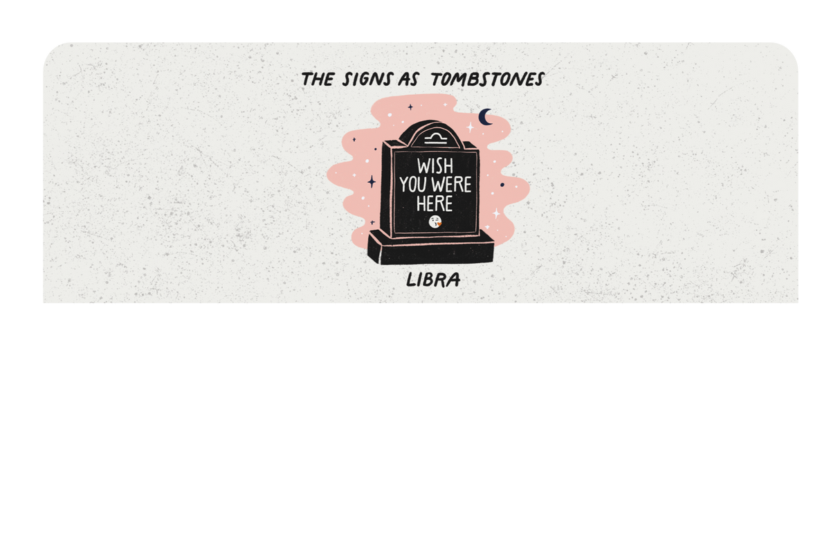 Libra as a Tombstone