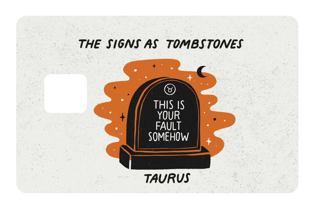 Taurus as a Tombstone