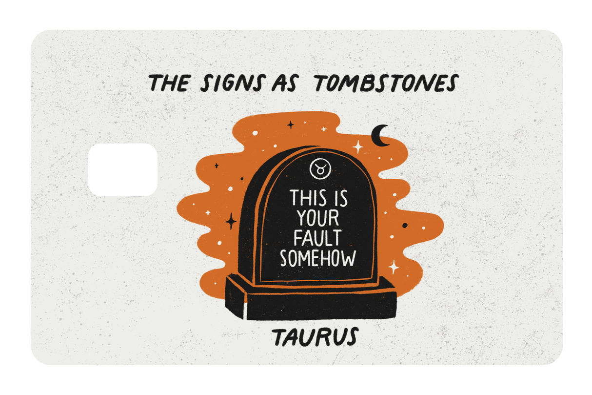 Taurus as a Tombstone