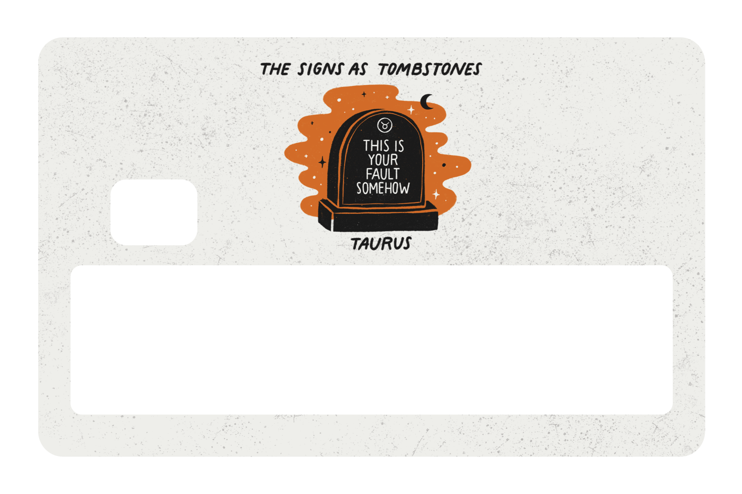 Taurus as a Tombstone