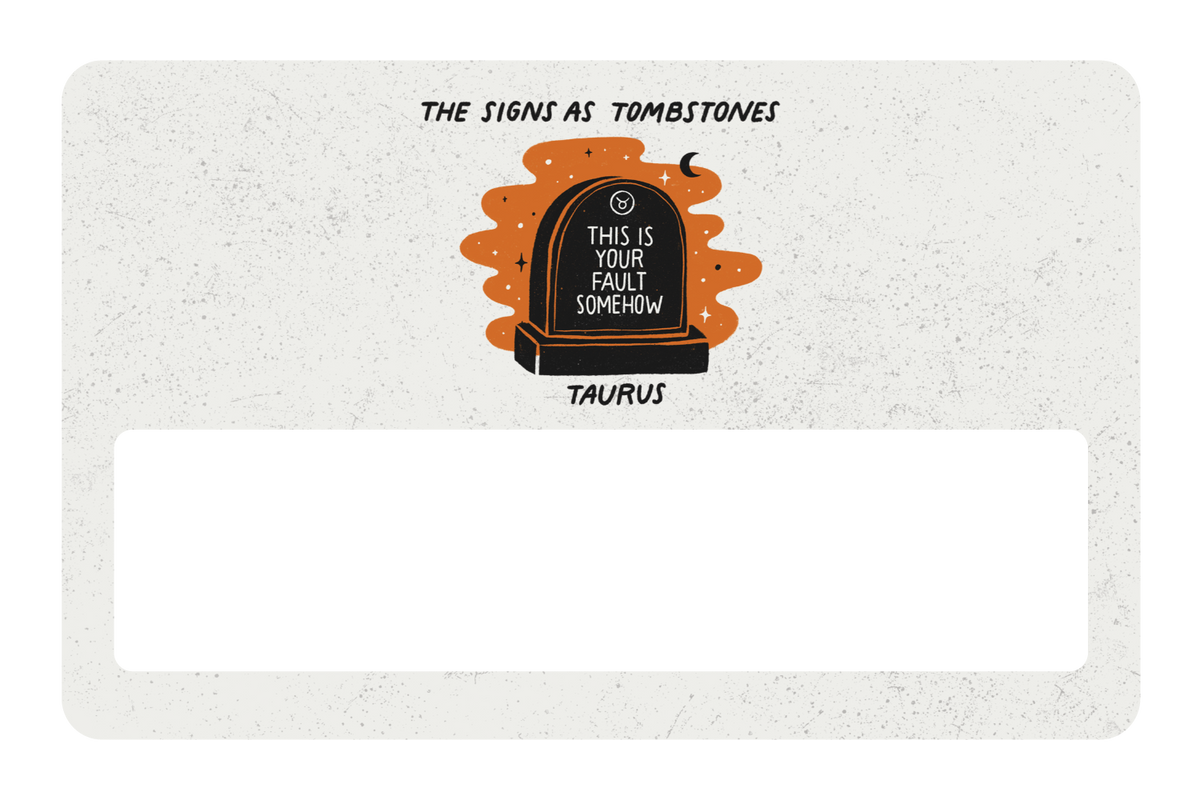 Taurus as a Tombstone