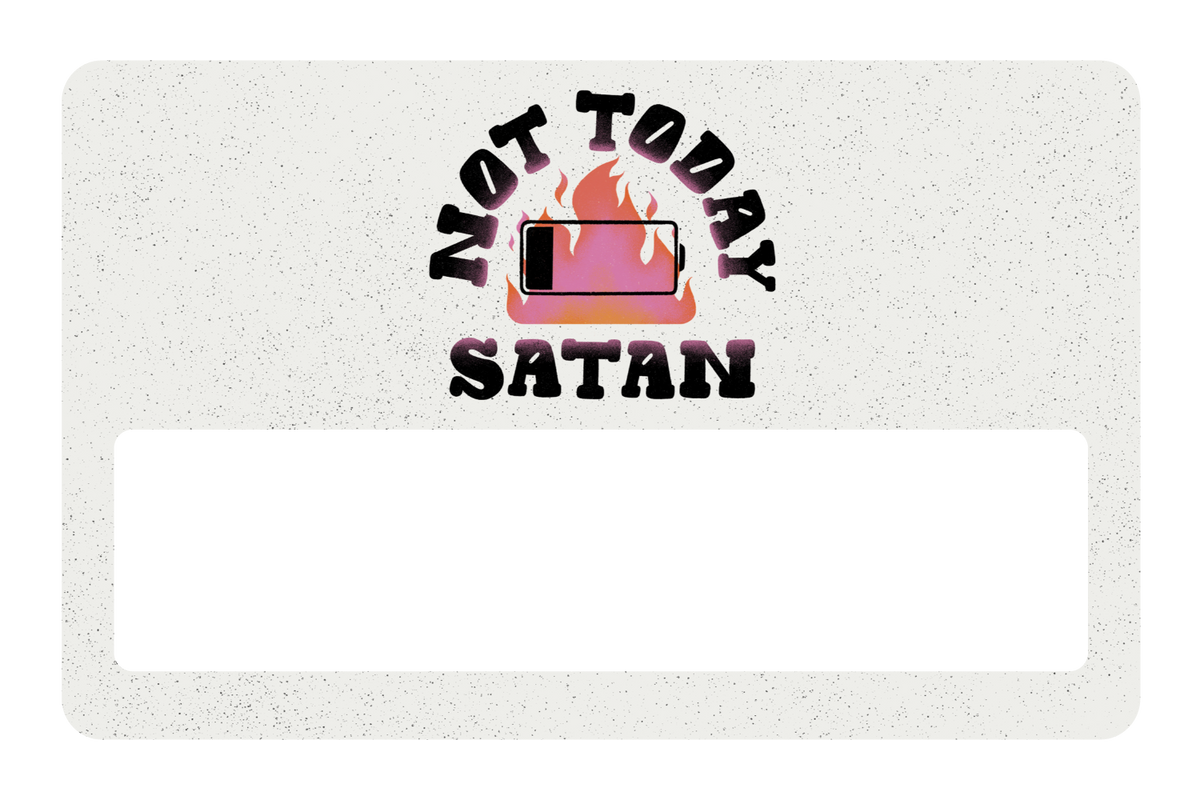 Not Today Satan
