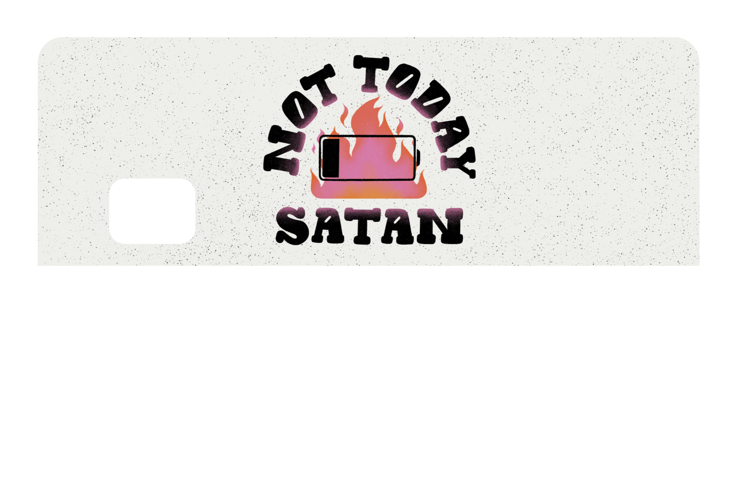 Not Today Satan