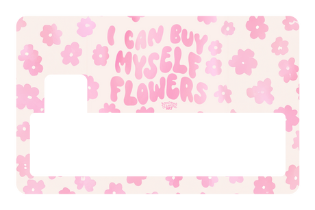 I can buy myself flowers