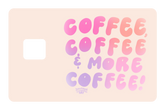 More Coffee