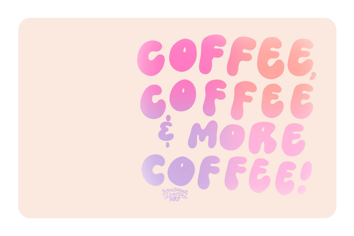 More Coffee