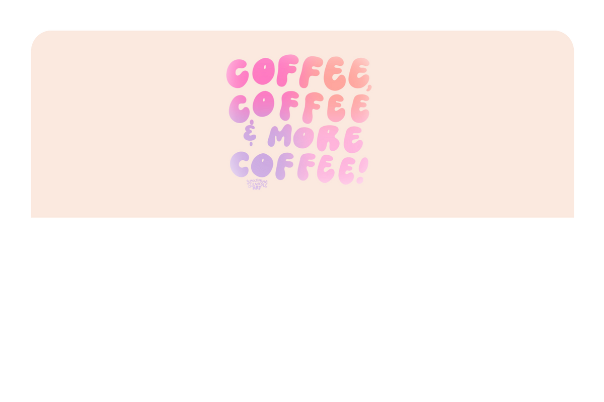 More Coffee