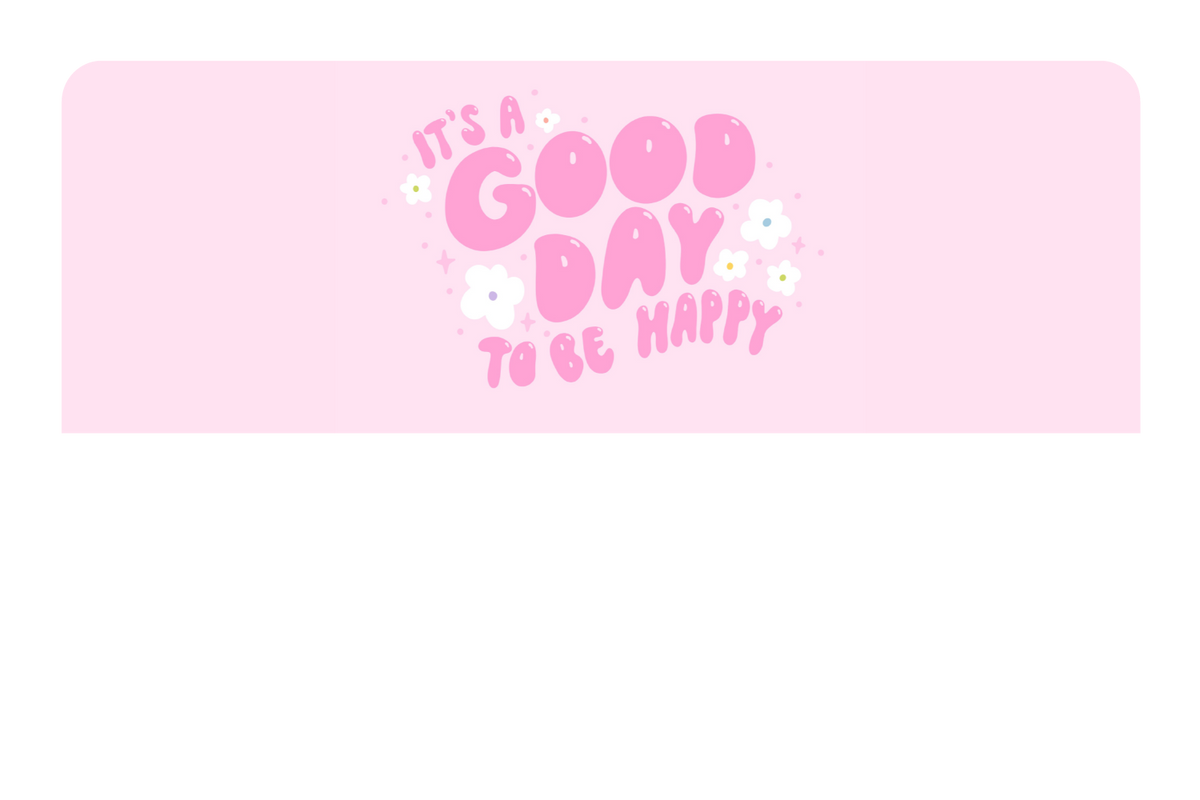 Good day to be happy