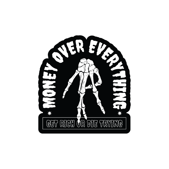 Money Over Everything