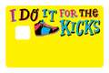 For The Kicks