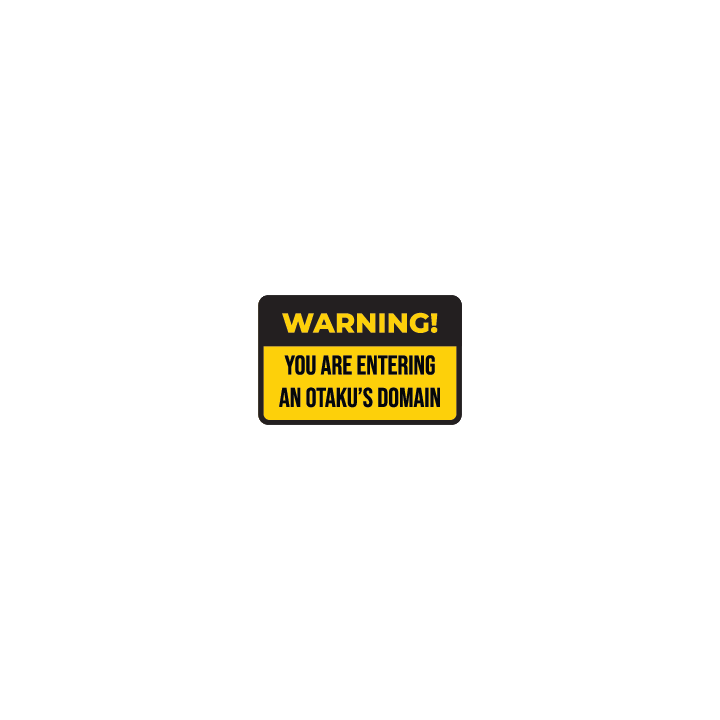 Warning: Otaku's Domain