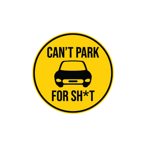 Can't Park For Sh*t