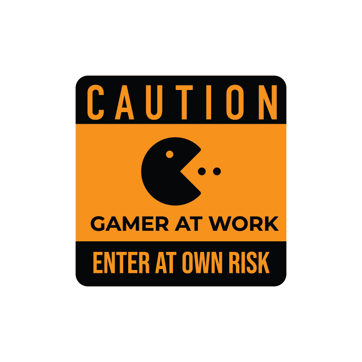 Caution: Gamer at work