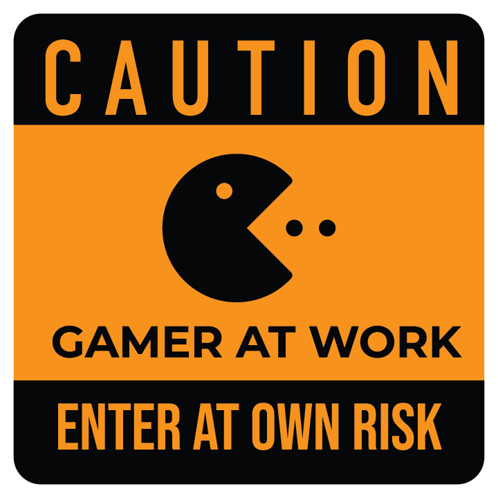 Caution: Gamer at work