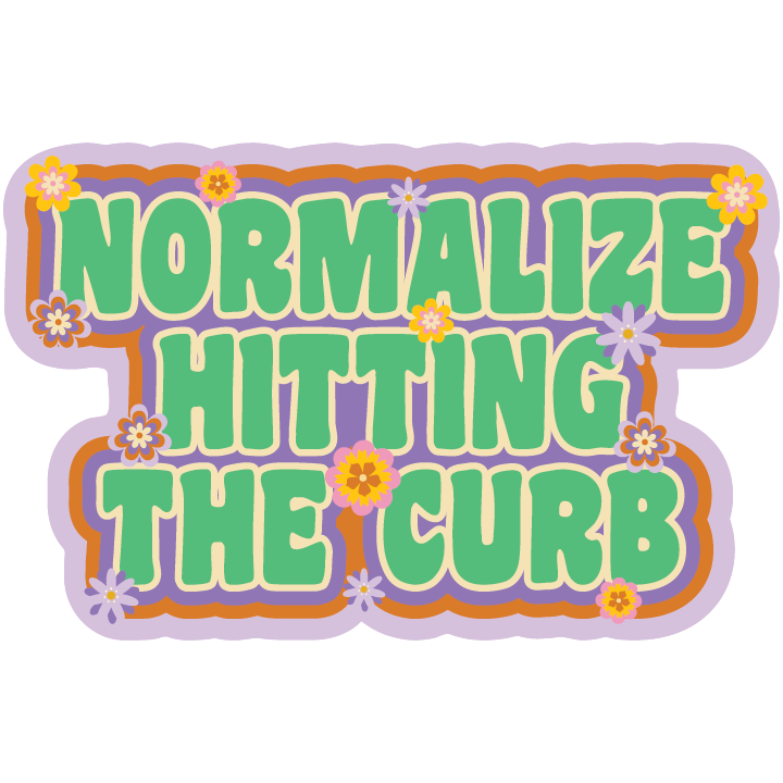Normalize Hitting the Curb
