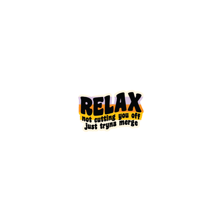 Relax, Not Cutting You Off