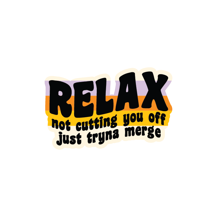 Relax, Not Cutting You Off