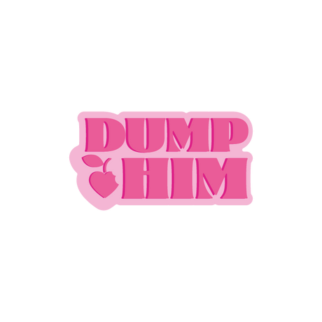 Dump Him