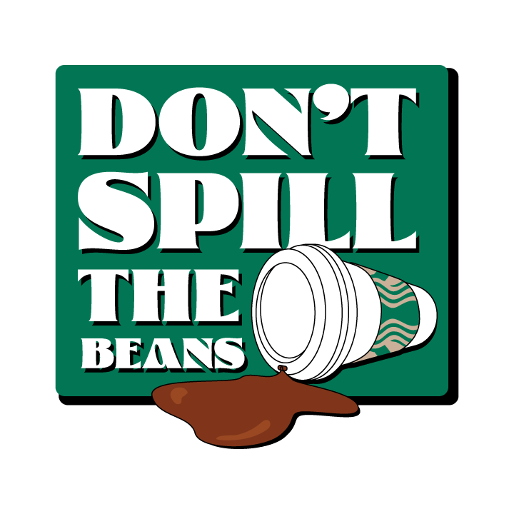 Don't spill the beans