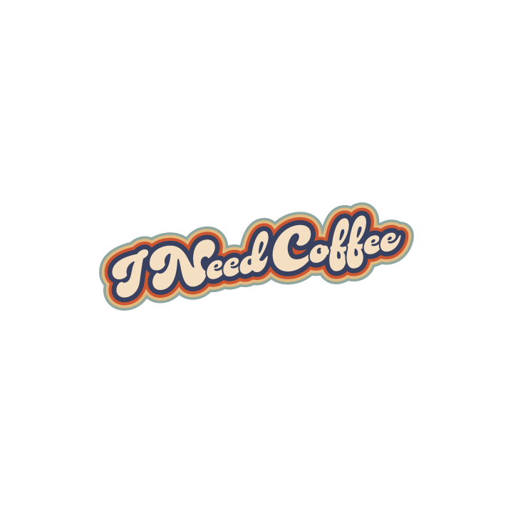 I Need Coffee