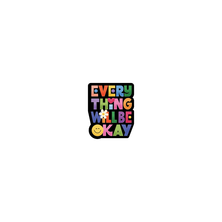 Everything Will Be Okay