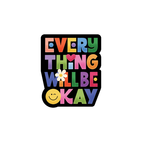 Everything Will Be Okay