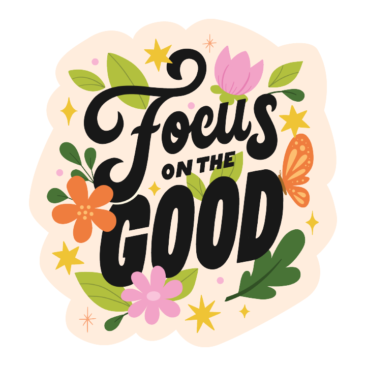 focus on the Good