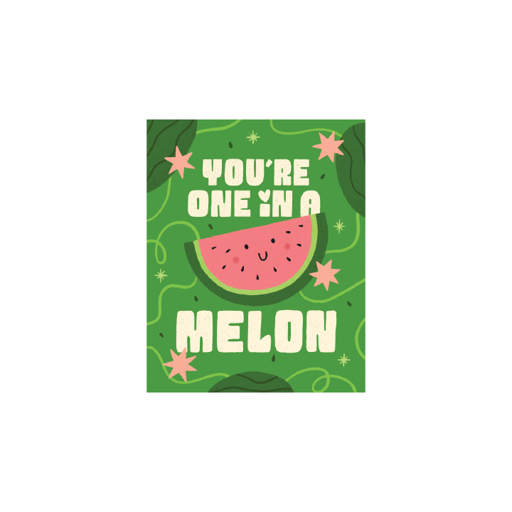 You're One in a Melon