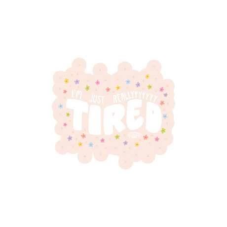 Tired